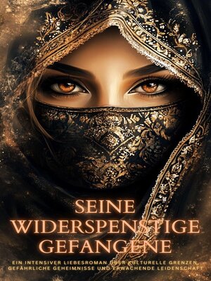cover image of Seine widerspenstige Gefangene